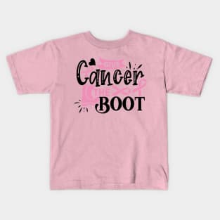 Give Cancer the BOOT Kids T-Shirt